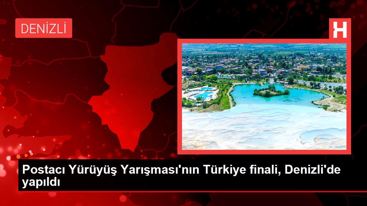 Postacı Yürüyüş Yarışması’nın Türkiye finali, Denizli’de yapıldı
