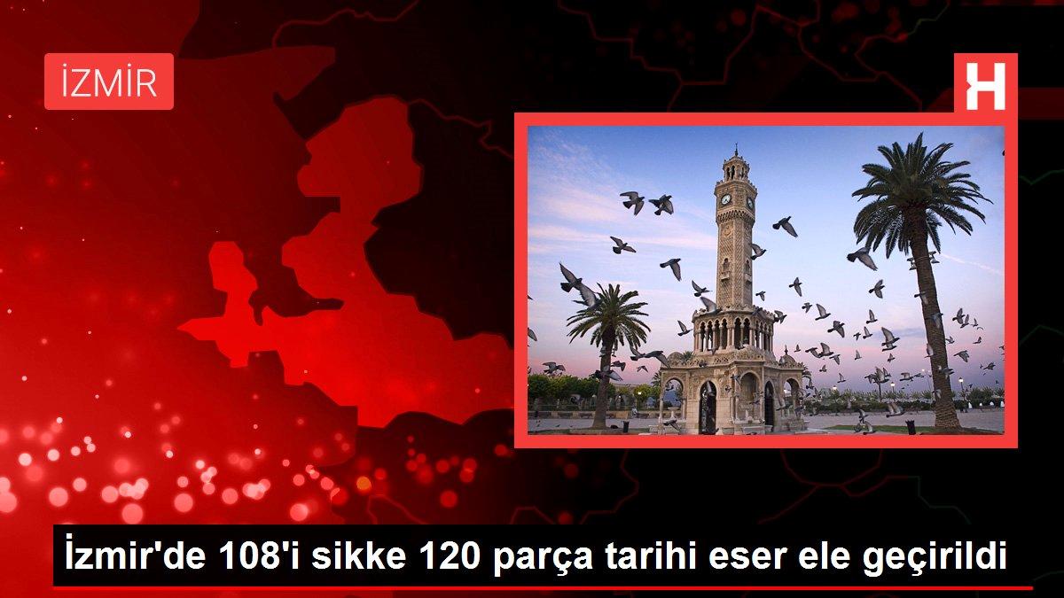İzmir’de 108’i sikke 120 parça tarihi eser ele geçirildi
