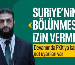 Suriye’deki yeni yönetimin liderinden ‘Suriye’ çıkışı: Bölünmesine izin vermeyiz